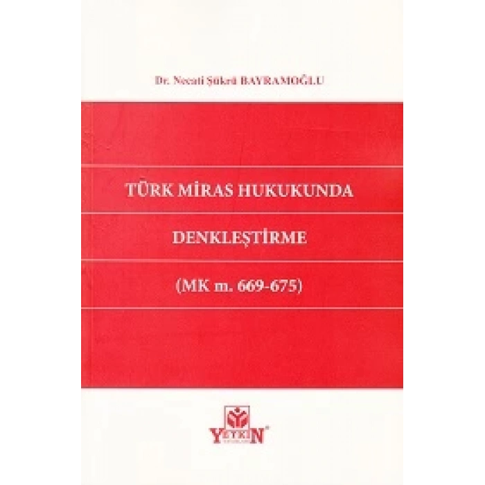 Türk Miras Hukukunda Denkleştirme (MK m. 669 – 675)