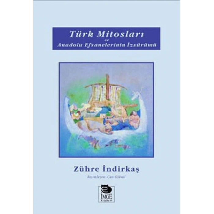 Türk Mitosları ve Anadolu Efsanelerinin İzsürümü