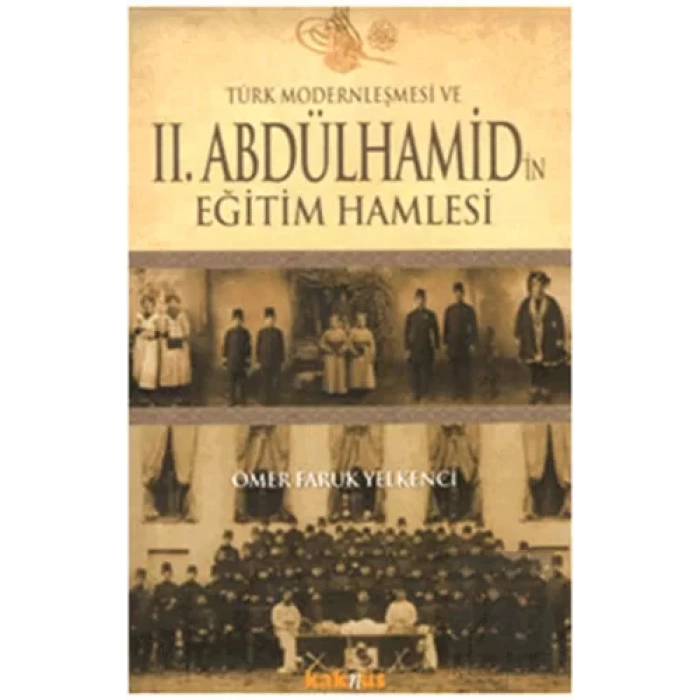 Türk Modernleşmesi ve 2. Abdülhamid’in Eğitim Hamlesi