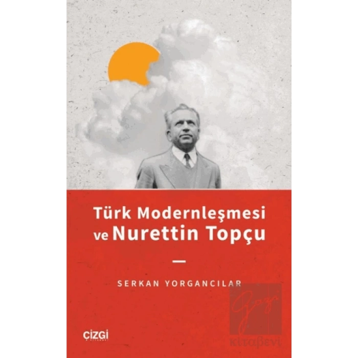 Türk Modernleşmesi ve Nurettin Topçu