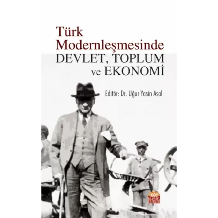 Türk Modernleşmesinde Devlet, Toplum ve Ekonomi