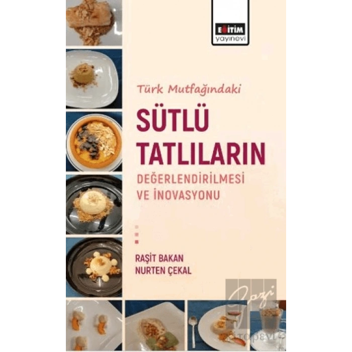 Türk Mutfagındaki Sütlü Tatlıların Değerlendirilmesi
