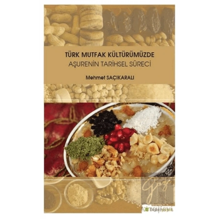 Türk Mutfak Kültürümüzde Aşurenin Tarihsel Süreci