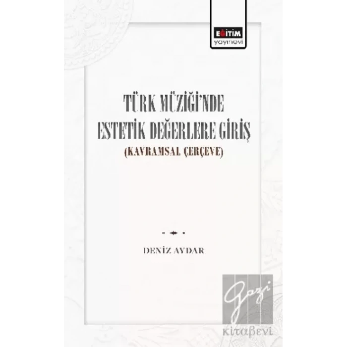 Türk Müziğinde Estetik Değerlere Giriş