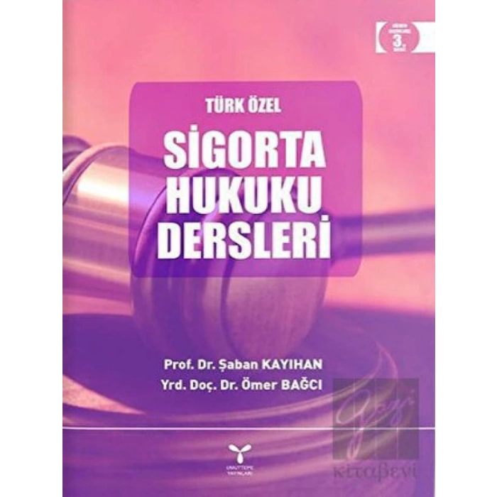 Türk Özel Sigorta Hukuku Dersleri