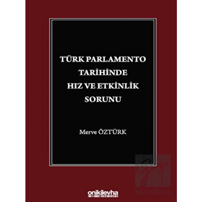 Türk Parlamento Tarihinde Hız ve Etkinlik Sorunu