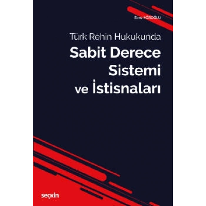 Türk Rehin HukukundaSabit Derece Sistemi ve İstisnaları