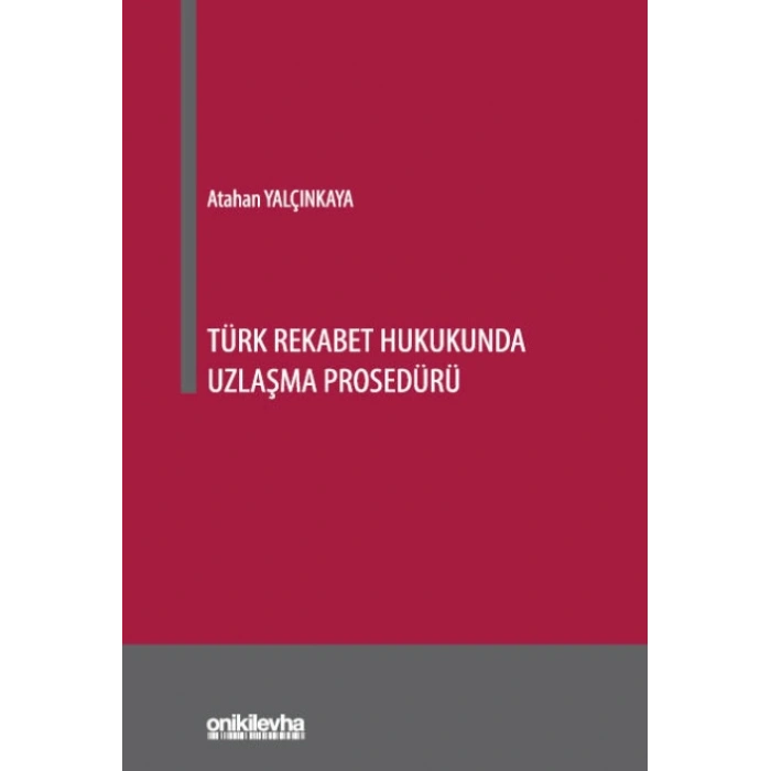 Türk Rekabet Hukukunda Uzlaşma Prosedürü