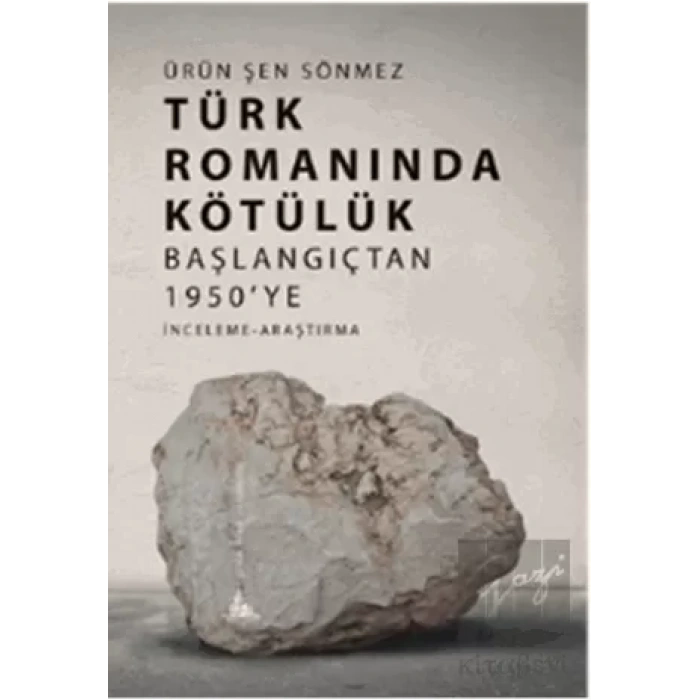 Türk Romanında Kötülük: Başlangıçtan 1950ye