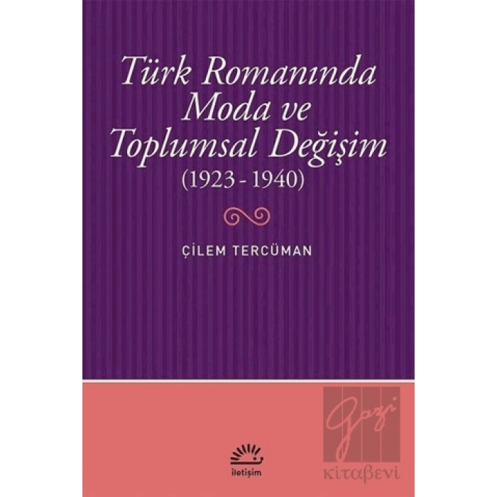 Türk Romanında Moda ve Toplumsal Değişim 1923 1940