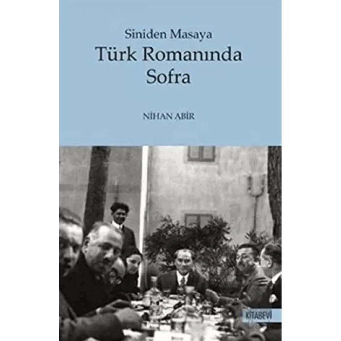 Türk Romanında Sofra - Siniden Masaya