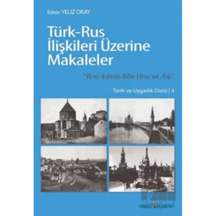 Türk - Rus İlişkileri Üzerine Makaleler