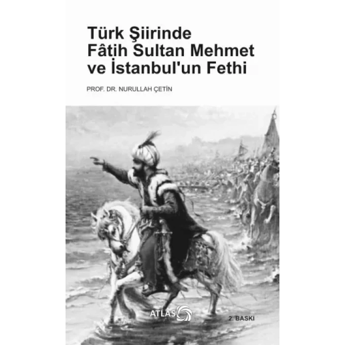 Türk Şiirinde Fâtih Sultan Mehmet ve İstanbul’un Fethi