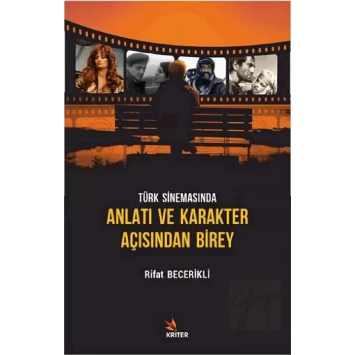 Türk Sinemasında Anlatı ve Karakter Açısından Birey