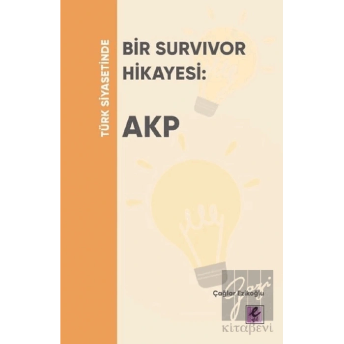 Türk Siyasetinde Bir Survivor Hikayesi: AKP