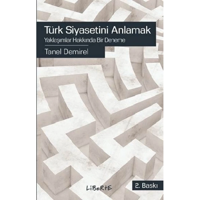 Türk Siyasetini Anlamak