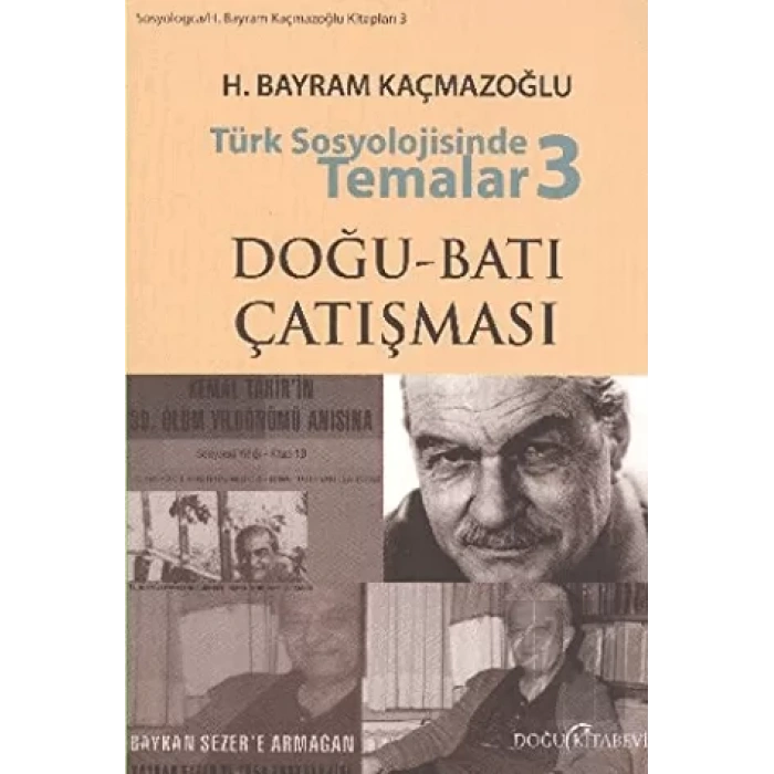 Türk Sosyolojisinde Temalar 3: Doğu - Batı Çatışması