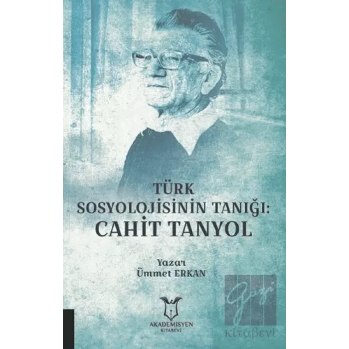 Türk Sosyolojisinin Tanığı: Cahit Tanyol