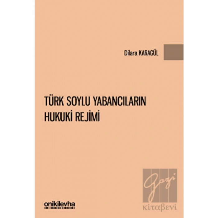 Türk Soylu Yabancıların Hukuki Rejimi