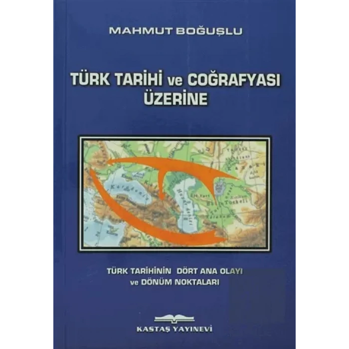 Türk Tarihi ve Coğrafyası Üzerine