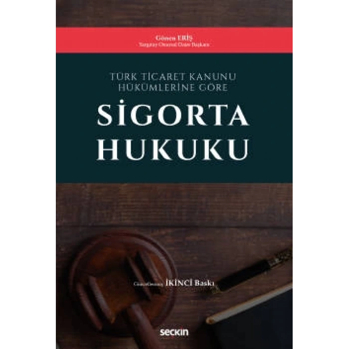 Türk Ticaret Kanunu Hükümlerine GöreSigorta Hukuku