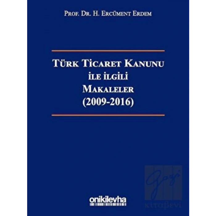 Türk Ticaret Kanunu ile İlgili Makaleler (2009-2016)