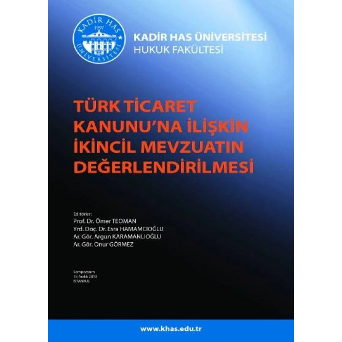 Türk Ticaret Kanunu’na İlişkin İkincil Mevzuatın Değerlendirilmesi Sempozyumu