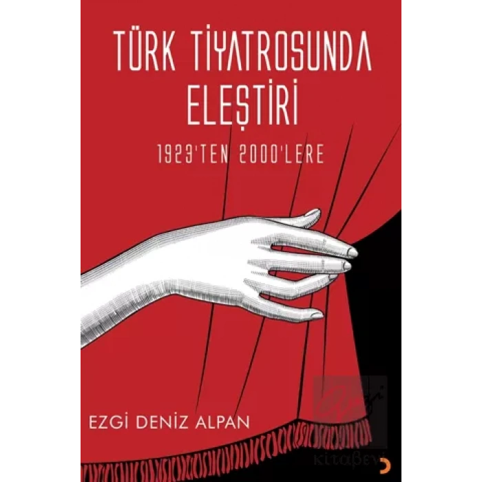 Türk Tiyatrosunda Eleştiri - 1923’ten 2000’lere