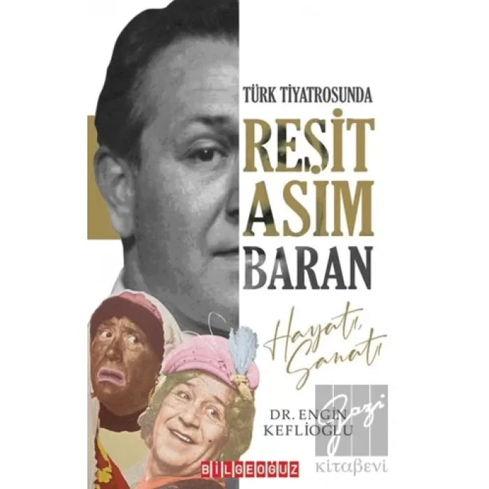 Türk Tiyatrosunda Reşit Asım Baran Hayatı Sanatı