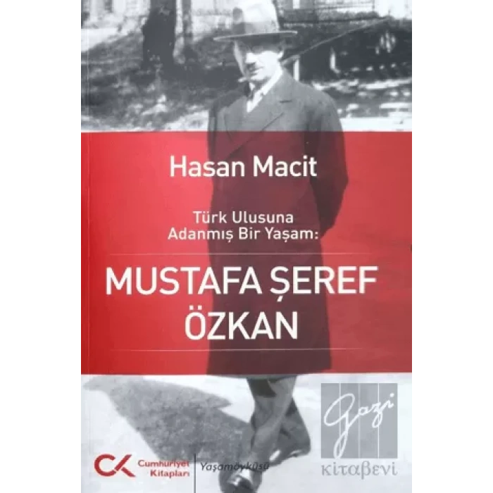 Türk Ulusuna Adanmış Bir Yaşam: Mustafa Şeref Özkan
