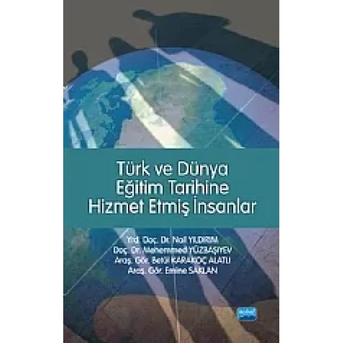 Türk ve Dünya Eğitim Tarihine Hizmet Etmiş İnsanlar