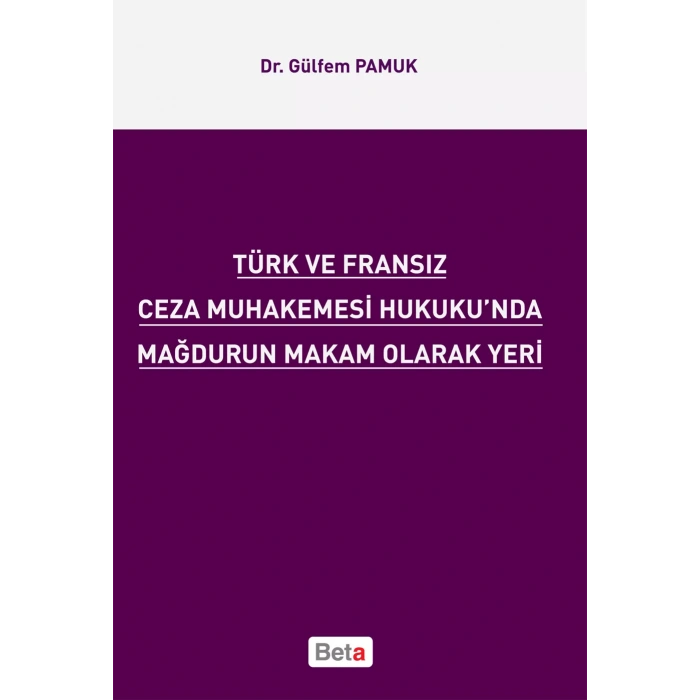 Türk ve Fransız Ceza Muhakemesi Hukukunda