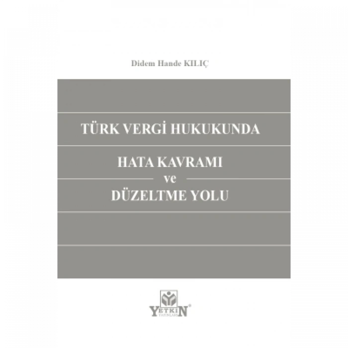 Türk Vergi Hukukunda Hata Kavramı Ve Düzeltme Yolu