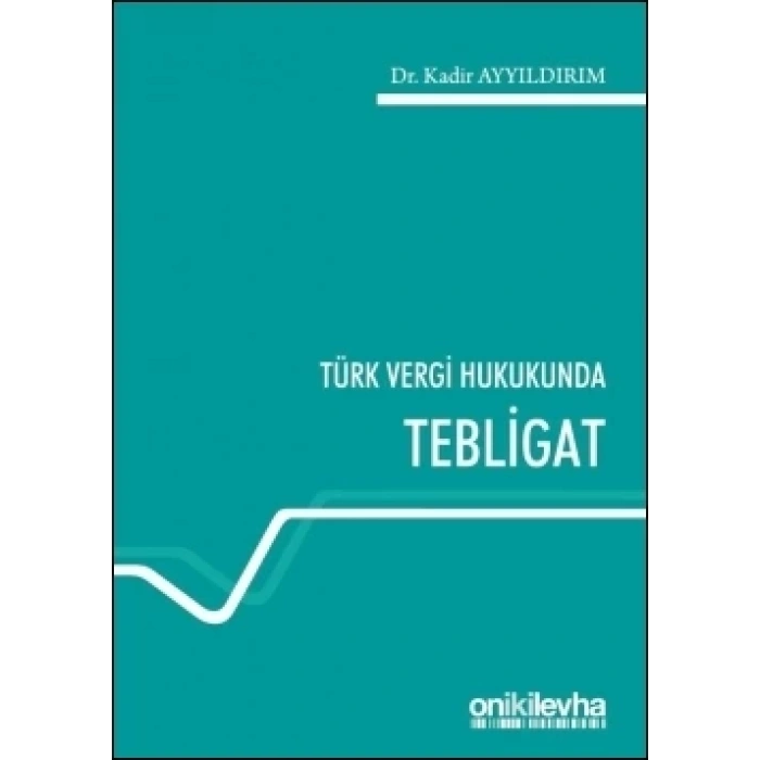 Türk Vergi Hukukunda Tebligat