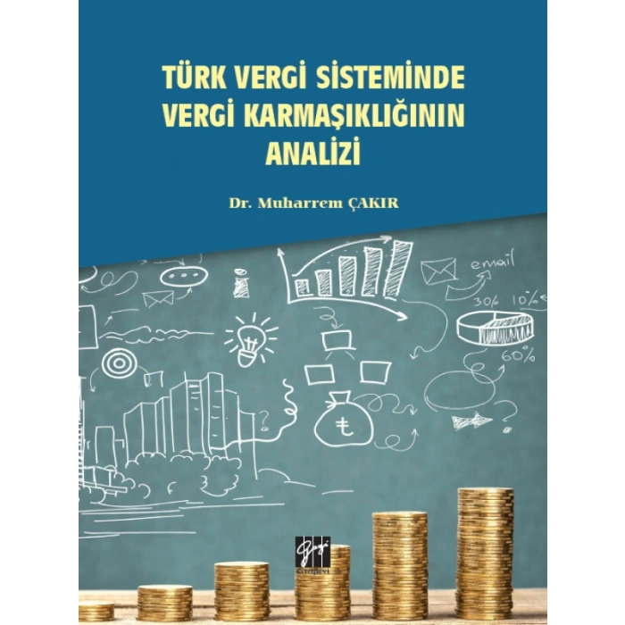Türk Vergi Sisteminde Vergi Karmaşıklığının Analizi - Dr. Muharrem Çakır