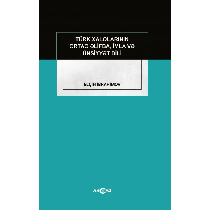 Türk Xalqlarının Ortaq Elifba, İmla ve Ünsiyyet Dili