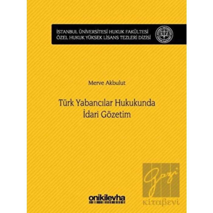 Türk Yabancılar Hukukunda İdari Gözetim
