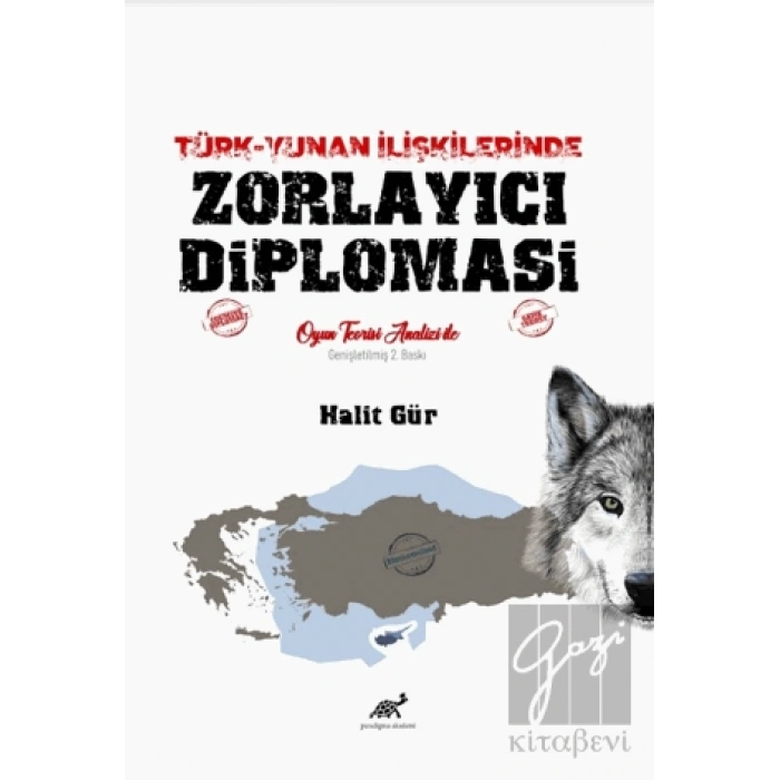 Türk-Yunan İlişkilerinde Zorlayıcı Diplomasi Oyun Teorisi Analizi ile