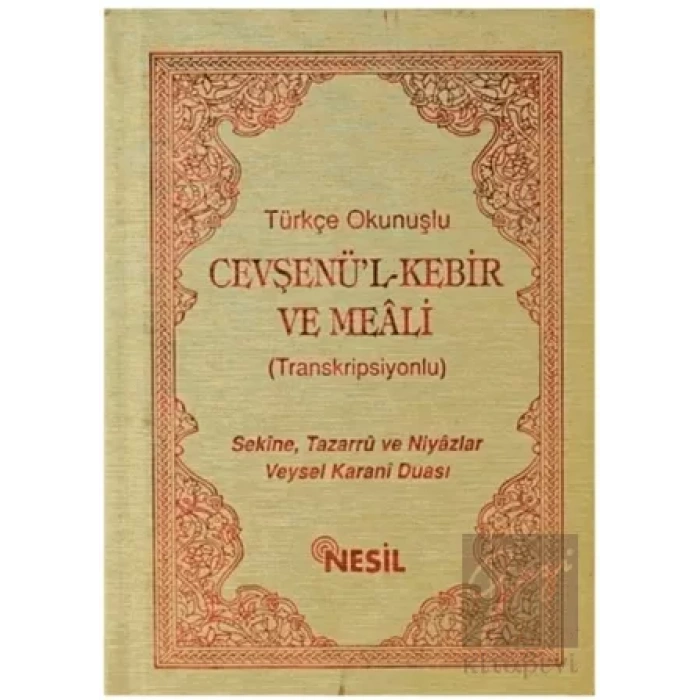 Türkçe Okunuşlu Cevşenü’l Kebir ve Meali (Transkripsiyonlu)