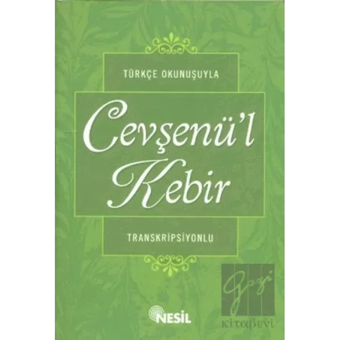 Türkçe Okunuşuyla Cevşenü’l Kebir (Transkripsiyonlu)