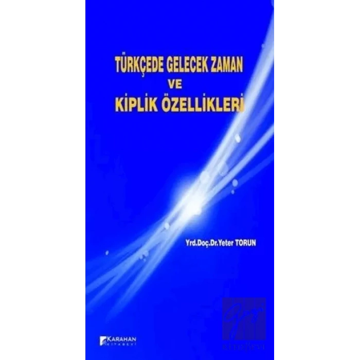 Türkçede Gelecek Zaman ve Kiplik Özellikleri