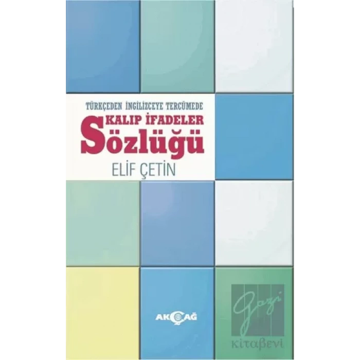 Türkçeden İngilizceye Tercümede Kalıp İfadeler Sözlüğü
