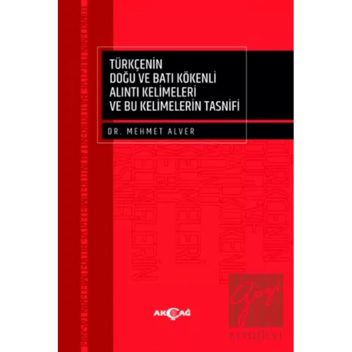 Türkçenin Doğu Ve Batı Kökenli Alıntı Kelimeleri Ve Bu Kelimelerin Tasnifi