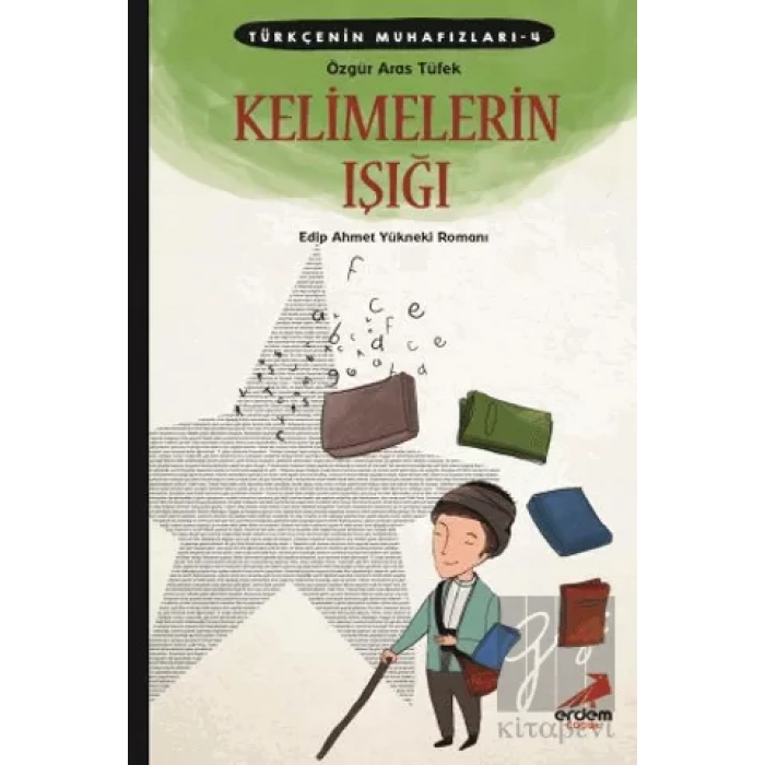 Türkçenin Muhafızları 4 - Kelimelerin Işığı