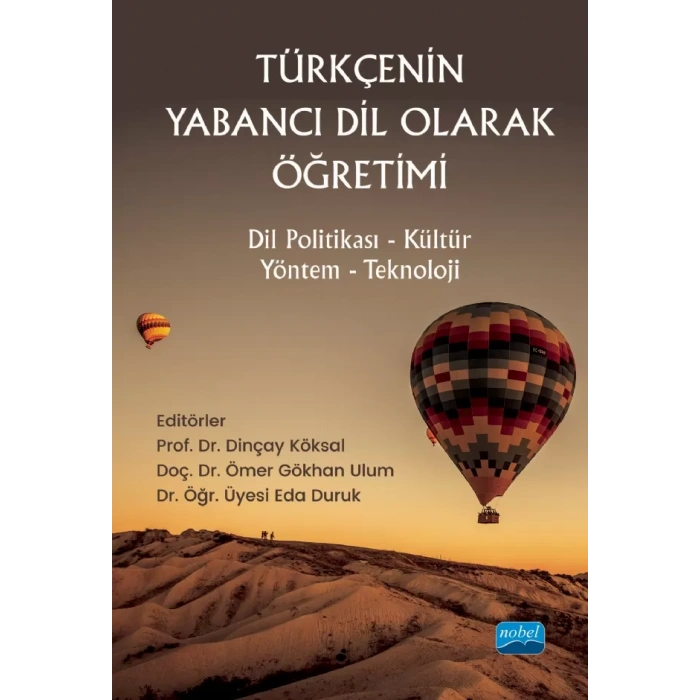 TÜRKÇENİN YABANCI DİL OLARAK ÖĞRETİMİ - Dil Politikası-Kültür-Yöntem-Teknoloji