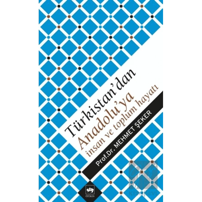 Türkistan’dan Anadolu’ya İnsan ve Toplum Hayatı