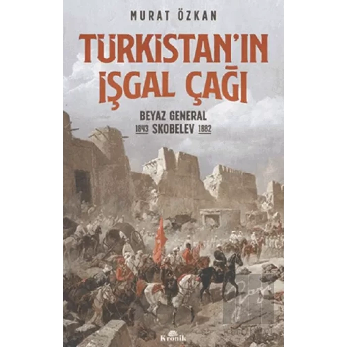 Türkistan’ın İşgal Çağı