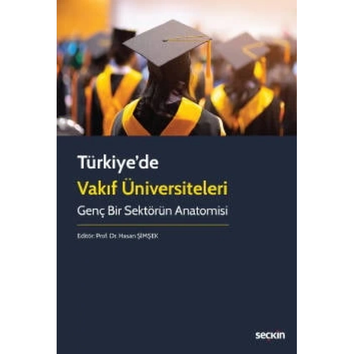Türkiye'de Vakıf Üniversiteleri Genç Bir Sektörün Anatomisi