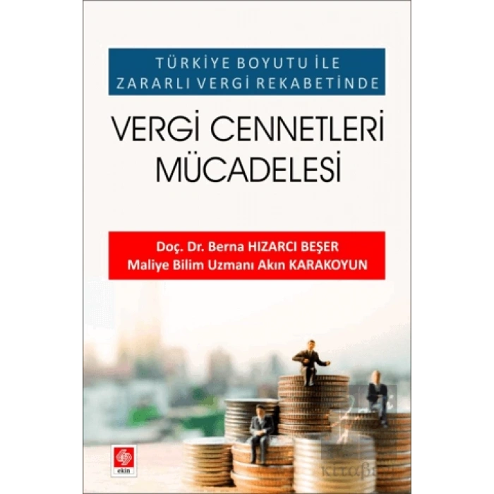 Türkiye Boyutu ile Zararlı Vergi Rekabetinde - Vergi Cennetleri Mücadelesi
