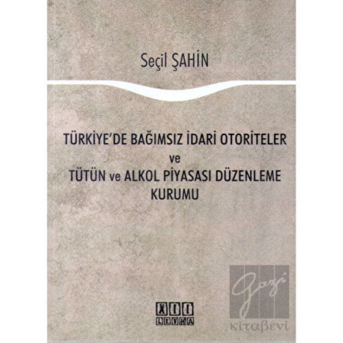 Türkiyede Bağımsız İdari Otoriteler ve Tütün ve Alkol Piyasası Düzenleme Kurumu